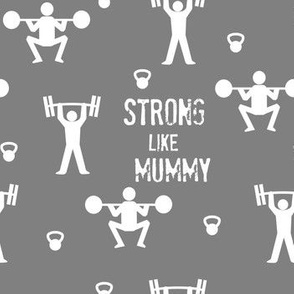 Strong like Mummy