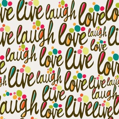 Live Love Laugh Wallpaper by Tennis2207 on DeviantArt