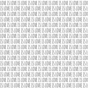 Love is Love Black and White Extra Small