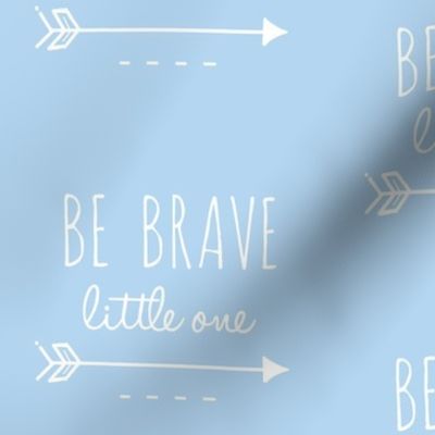 Be Brave Little One Arrow - baby blue and white