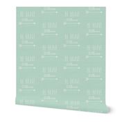 Be Brave Little One Arrow Mint and White-ch-ch