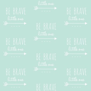 Be Brave Little One Arrow Mint and White-ch-ch