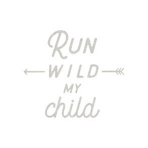 Run Wild My Child Baby Blanket // 42"
