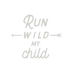 Run Wild My Child Baby Blanket // 54"