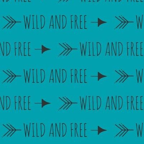 Wild and Free Arrows- teal