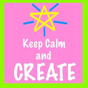 Keep Calm and Create