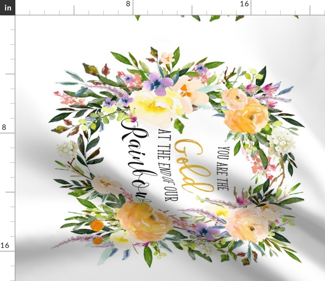 21"x18" FQ / You are the Gold Quote / Florals 90 degrees