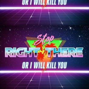 stop right there or i will kill you retro wave neon noir 1980s 1990s 80s 90s vintage memes new wave pop art pop culture coconut trees night sky stars warnings social media technology cyber cyberpunk Vaporwave sci fi science fiction fluorescent funny  