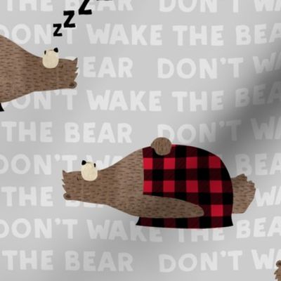 don't wake the bear - grey