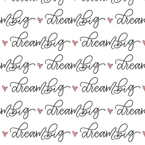 Dream big - 4 inches repeat - Black and white - red