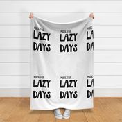 Made For Lazy Days Pillow / Floor Cushion