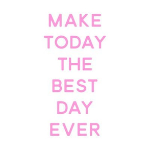 8" quilt block - Make today the best day ever