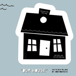 Cut'n sew Pillow "Our House" (black and white)