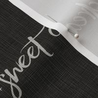 Sweet Dreams Little One, Moon and Stars - Grey on Black Linen - typograpgy