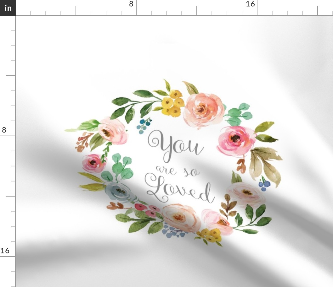 Watercolor Floral Wreath, You are so Loved - Pillow Front - Fat Quarter size