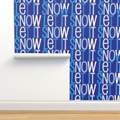 Christmas Let it Snow, Cute winter text pattern with different shades of blues