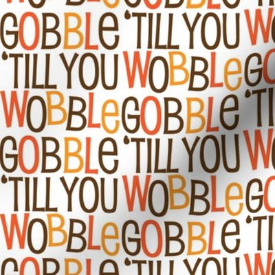  Gobble Till You Wobble Cute Funny Holiday Thanksgiving Holiday Pattern