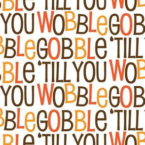  Gobble Till You Wobble Cute Funny Holiday Thanksgiving Holiday Pattern