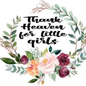 Thank Heaven For Little Girls Floral Wreath