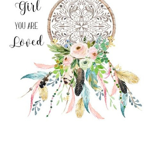 9"x12" Spring Time Dream Catcher - Beautiful Girl You are Loved  / NO REPEAT PRINT