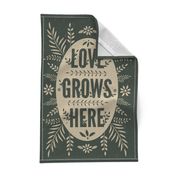 Love Grows Here tea towel