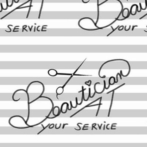 Beautician at Your Service  / Salon Typography Stripe  