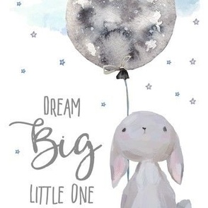 7" Dream Big Little One  Bunny with Quote