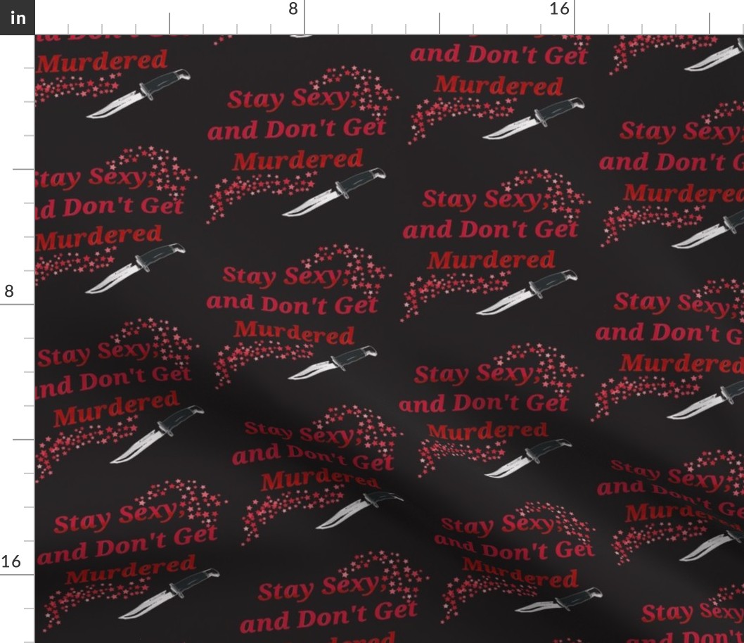 Stay Sexy and Don't Get Murdered Black