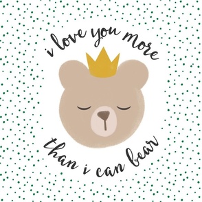 18" square - I love you more than I can bear - crown - green dots