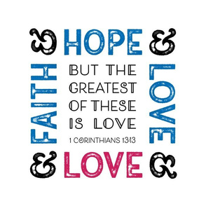 Faith Hope & Love