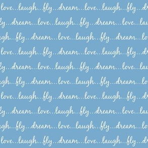 Dream... Love... Laugh... Fly... (on blue) - Best Friend 2 Coordinate for Girls GingerLous