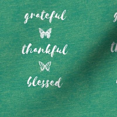 grateful • thankful • blessed (6x9" white on green-gold crayon texture)