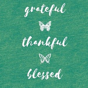 grateful • thankful • blessed (6x9" white on green-gold crayon texture)