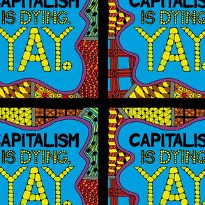 Capitalism is dying. Yay! - Bold