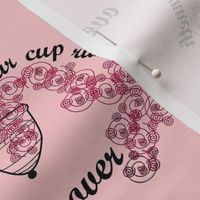 cup runneth over-pink