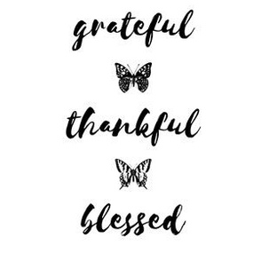 grateful • thankful • blessed (6x9" B&W)