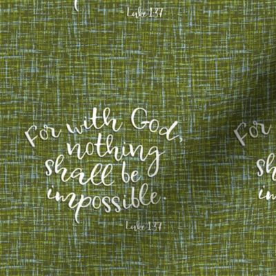 with God, nothing shall be impossible (6x6",  white on barkcloth)