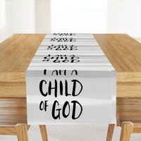 18" I am a child of God // grey stripes C18BS
