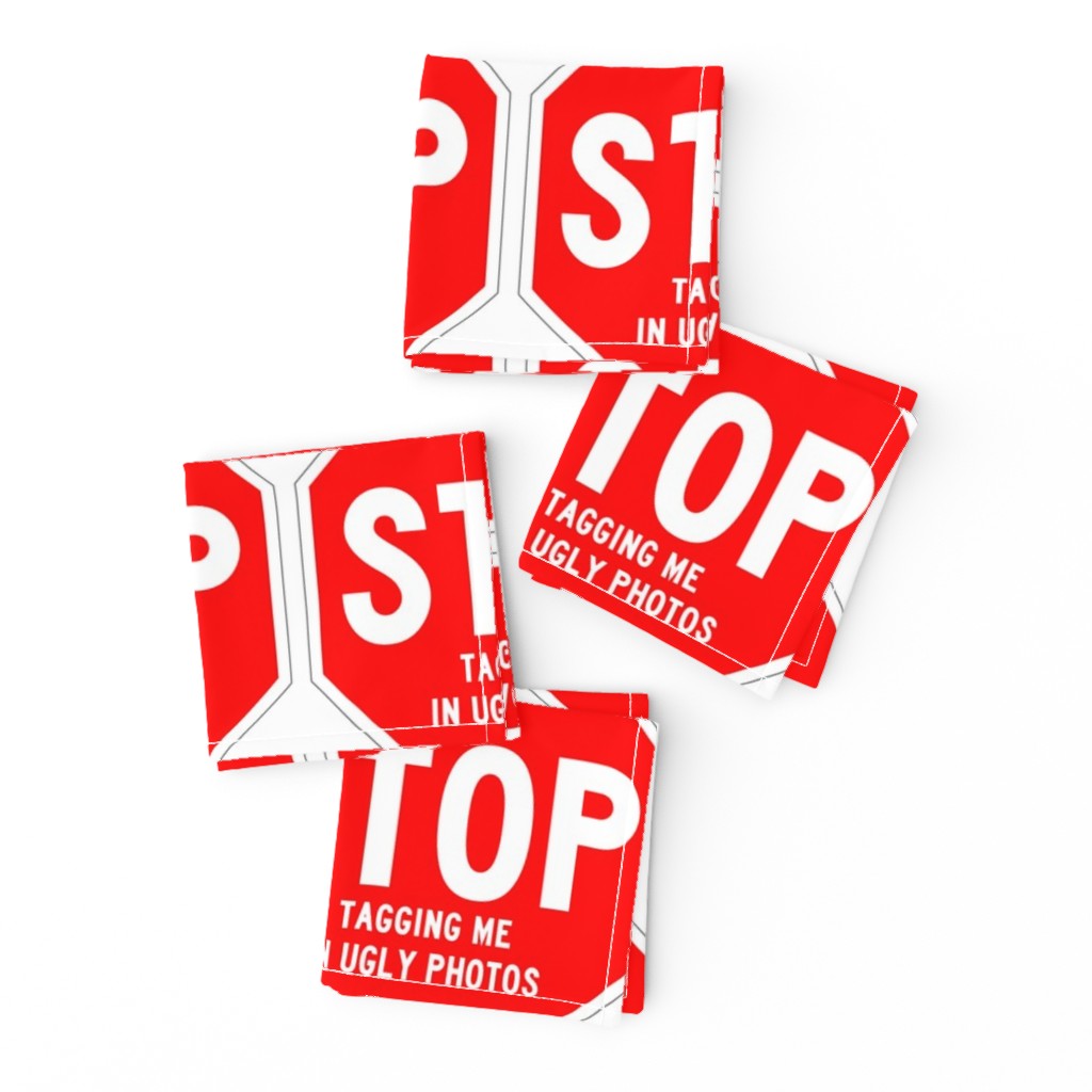 5 red white road signs traffic signs Graffiti vandalism vandalize pop art jokes gags novelty funny stop tagging me in ugly photos profile pics tagged photos facebook memes internet social media pop culture 1st first world problems annoying irritating  