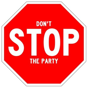 17 red white road signs traffic signs Graffiti vandalism vandalize pop art don't stop the party inspirational messages