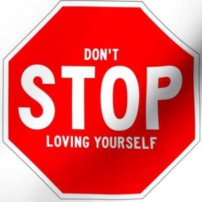 18 red white road signs traffic signs Graffiti vandalism vandalize pop art don't stop loving yourself inspirational messages love