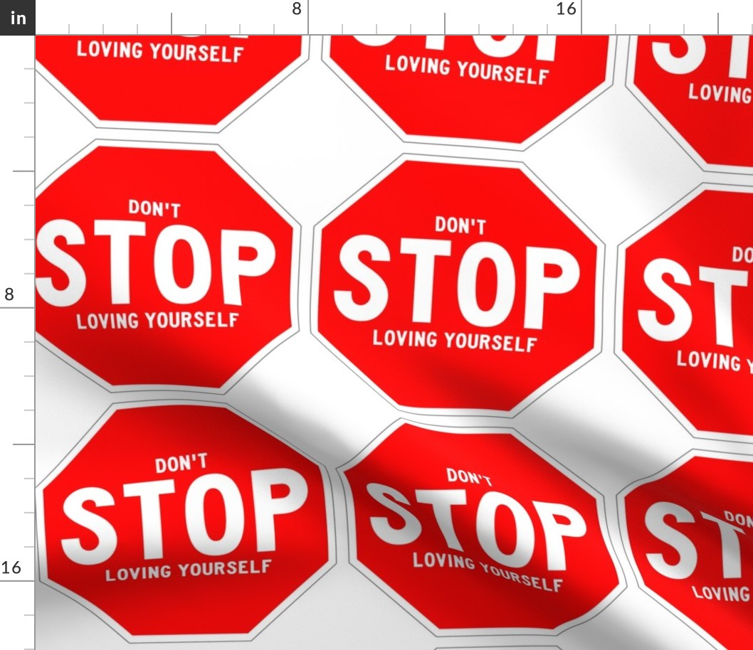 18 red white road signs traffic signs Graffiti vandalism vandalize pop art don't stop loving yourself inspirational messages love
