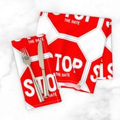 4 red white road signs traffic signs Graffiti vandalism vandalize pop art stop the hate wars fighting fights strong message peace pop culture end stop discrimination prejudice