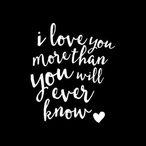 8" quilt block - I love you more than you will ever know (black) C18BS