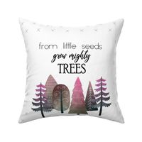 18X21" PINK From Little Seed Grow Mighty Trees - Pillow Panel - KONA SIZE