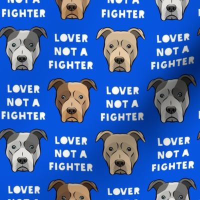 lover not a fighter - pit bull on blue