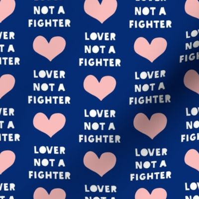 lover not a fighter - pink and blue