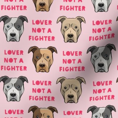 lover not a fighter - pit bull on pink (pink text)