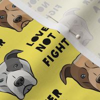 lover not a fighter - pit bull on yellow (black text)