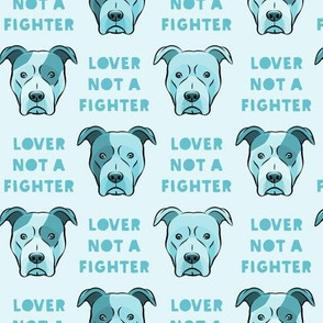 lover not a fighter - pit bull in blue 